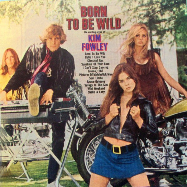 Kim Fowley - Born To Be Wild - 2022  Flac