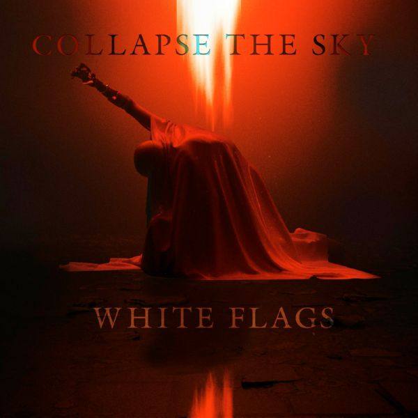 Collapse The Sky - White Flags (2022) FLAC