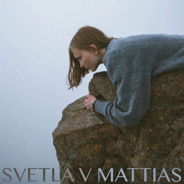 Svetla V - 2022 - Mattias (FLAC)