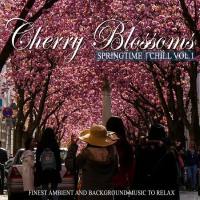 VA - Cherry Blossoms Springtime Chill, Vol. 1 (Finest Ambient and Background Music to Relax) 2018 FLAC