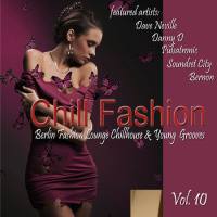 VA - Chill Fashion, Vol. 10 (Berlin Fashion Lounge Chill House and Young Grooves) 2018 FLAC