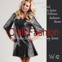 VA - Chill Fashion, Vol. 12 (Berlin Fashion Lounge Chill House and Young Grooves) 2020 FLAC