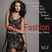 VA - Chill Fashion, Vol. 8 (Berlin Fashion Lounge Chill House and Young Grooves) 2016 FLAC