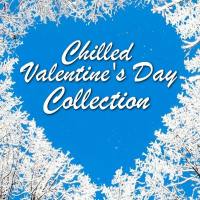 VA - Chilled Valentine's Day Collection (2019) FLAC