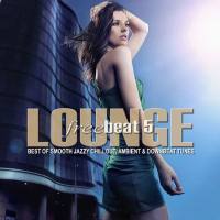 VA - Lounge Freebeat, Vol. 5 (Best of Smooth Jazzy Chill out - Ambient & Downbeat Tunes) 2020 FLAC