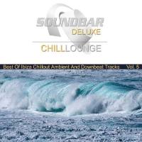 VA - Soundbar Deluxe Chill Lounge, Vol. 5 (Best of Ibiza Chillout Ambient and Downbeat Tracks) 2019 FLAC