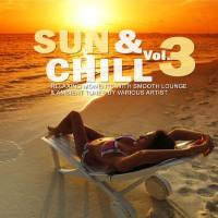 VA - Sun & Chill, Vol. 3 (Relaxing Moments with Smooth Lounge & Ambient Tunes) 2015 FLAC