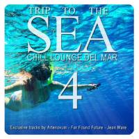 VA - Trip to the Sea, Vol. 4 (Chill Lounge Del Mar) (2018)