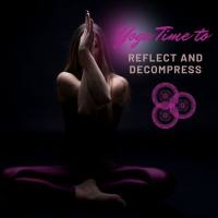 VA - Yoga Time to Reflect and Decompress 2020 FLAC