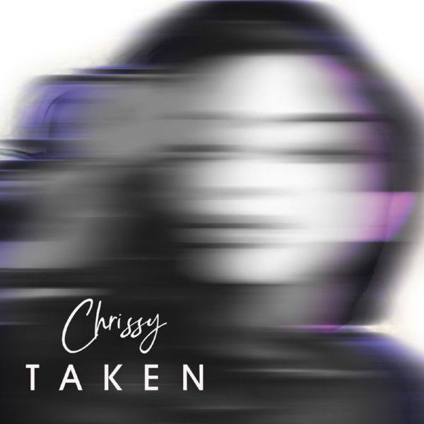 Chrissy - Taken (2020) FLAC