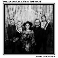 Jackson Cavalier - 2022 - Defend Your Illusion (FLAC)