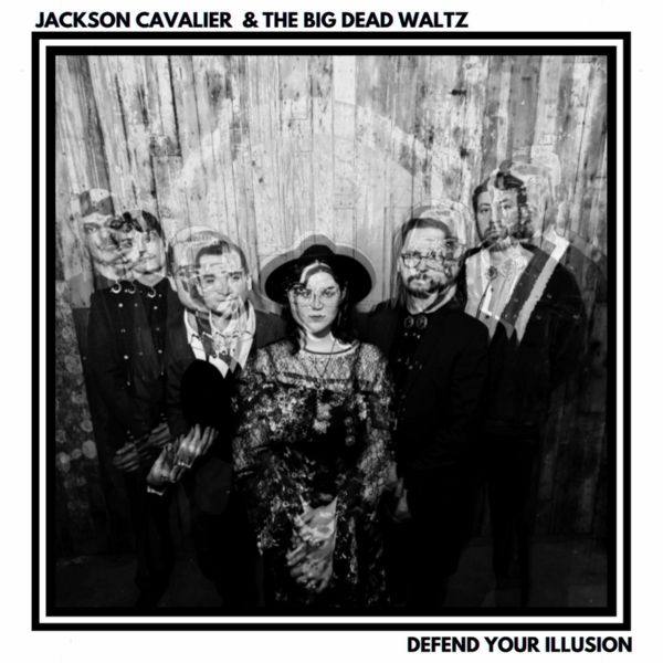 Jackson Cavalier - 2022 - Defend Your Illusion (FLAC)