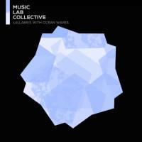 Music Lab Collective - Lullabies with Ocean Waves (2022) Hi-Res