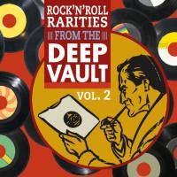 VA - Rock'n'Roll Rarities from The Deep Vault, Vol. 2 (2022) FLAC