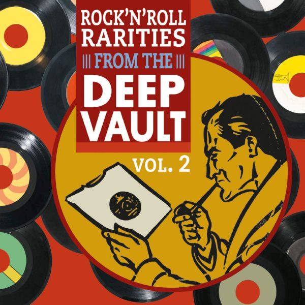 VA - Rock'n'Roll Rarities from The Deep Vault, Vol. 2 (2022) FLAC