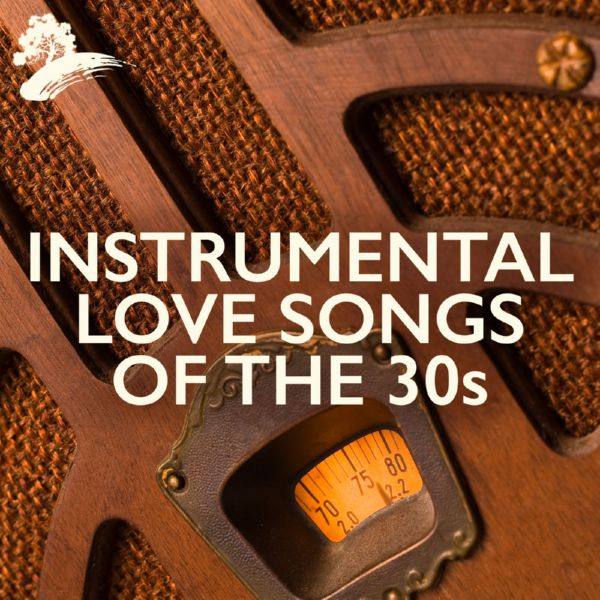Various Artists - Instrumental Love Songs Of The 30s  2022 FLAC