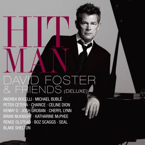 David Foster - Hit Man David Foster & Friends (Deluxe) 2008 FLAC