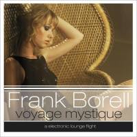 Frank Borell - Voyage Mystique (An Electronic Lounge Flight) 2009 FLAC