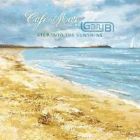 Gary B - Step into the sunshine 2010 FLAC