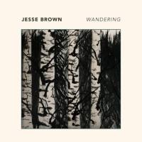 Jesse Brown - Wandering (2019)