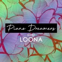 Piano Dreamers - Piano Dreamers Play Loona (2019)