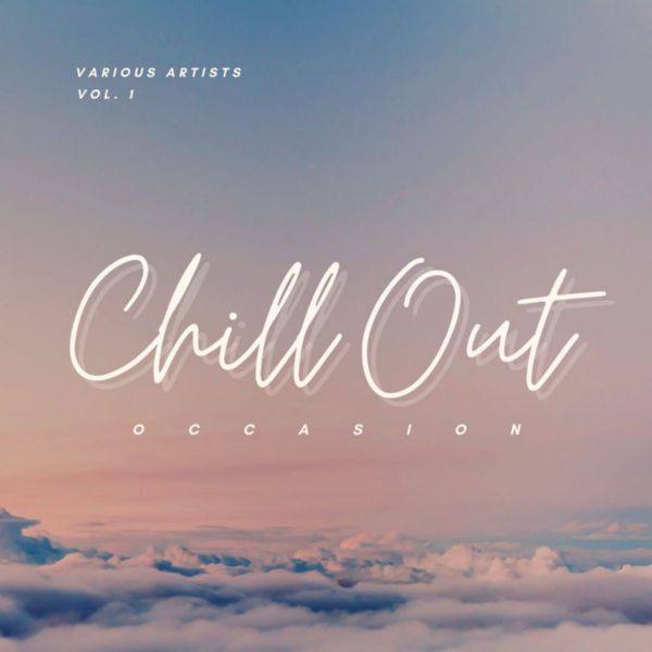 VA - Chill Out Occasion, Vol. 1 2021 FLAC