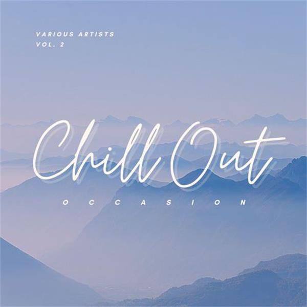 VA - Chill Out Occasion, Vol. 2 2021 FLAC