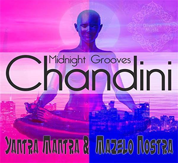 Yantra Mantra - Chandini Midnight Grooves 2016 FLAC