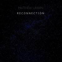 Mathew Unwin - Reconnection 2022 FLAC