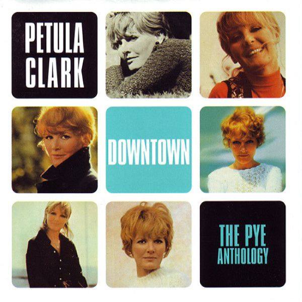 Petula Clark - Downtown - The Pye Anthology (1999)