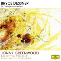Bryce Dessner - Bryce Dessner St. Carolyn By The Sea  Jonny Greenwood Suite From There Will Be Blood 2014 Hi-Res