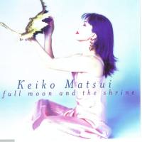 Keiko Matsui - Full Moon and the Shrine 1998 FLAC