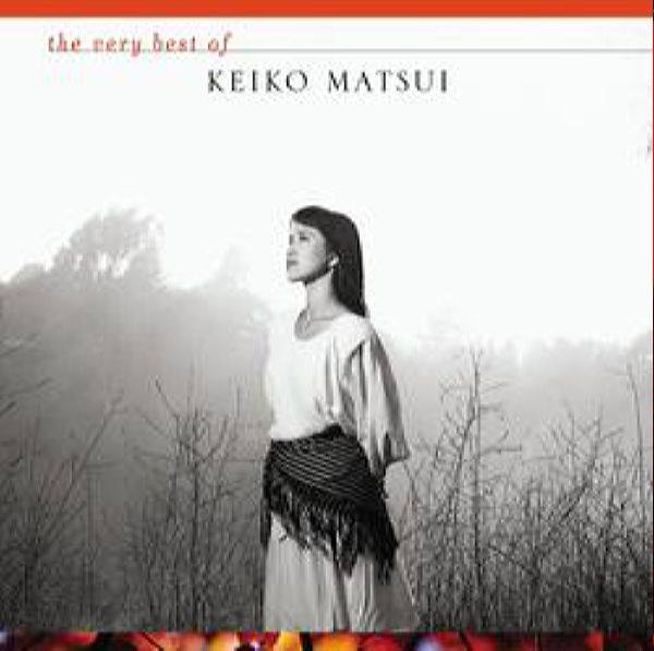 Keiko Matsui - The Very Best of Keiko Matsui 2004 FLAC