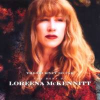 Loreena McKennitt - The Journey So Far The Best Of Loreena McKennitt 2014 FLAC