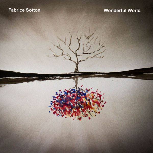 Fabrice Sotton - Wonderful World (2022) FLAC