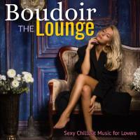 VA - The Boudoir Lounge- Sexy Chillout Music for Lovers (2019) FLAC