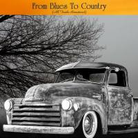 Various Artists - From Blues To Country (All Tracks Remastered) 2022  FLAC
