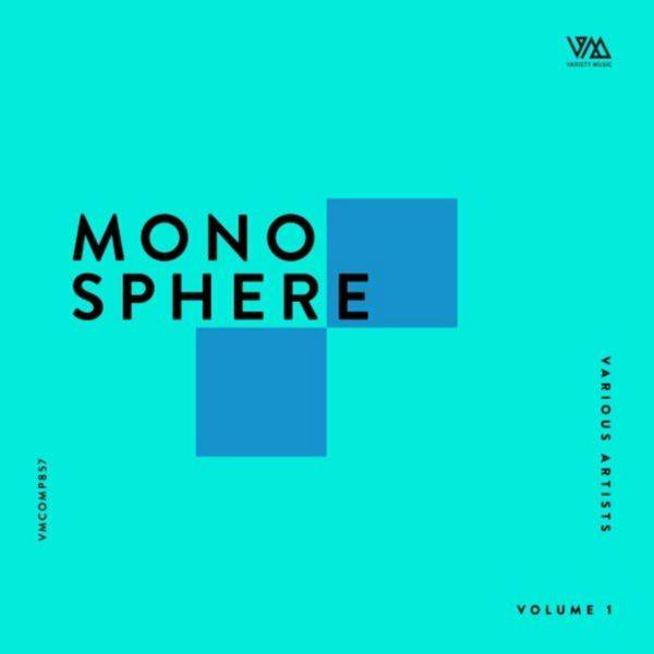 VA - Variety Music pres. Monosphere, Vol. 1 [Variety Music] FLAC-2022