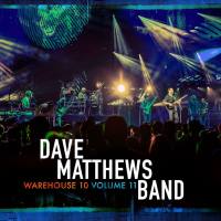 Dave Matthews Band - Warehouse 10 Volume 11 2022  Hi-Res