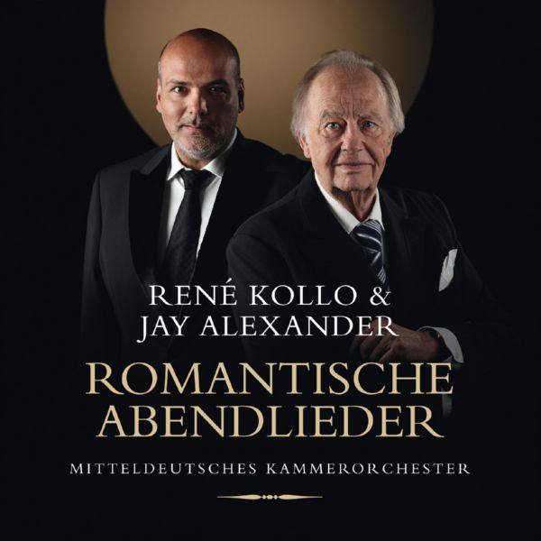 Rene? Kollo, Jay Alexander - Romantische Abendlieder 2021 Hi-Res