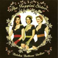 The Puppini Sisters - Betcha Bottom Dollar