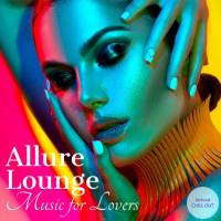 VA - Allure Lounge Sensual Chill Out Music for Lovers (2020) FLAC