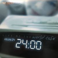 Various Artists - Live At The World Cafe - Vol. 24 (2007) [World Cafe - WC024]