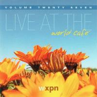 Various Artists - Live At The World Cafe - Vol. 27 (2009) [World Cafe - WC027]