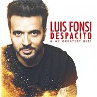Luis Fonsi - Despacito & My Greatest Hits (2017)