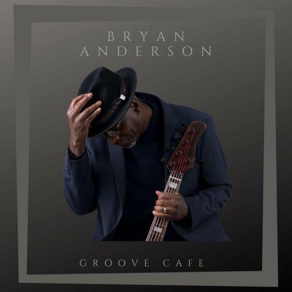 Bryan Anderson - 2022 - Groove Cafe (FLAC)