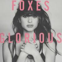 Foxes - Glorious (2014) LP24-96