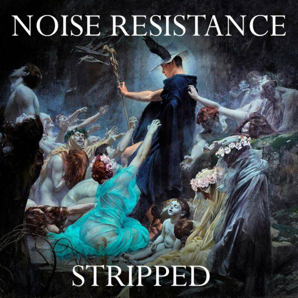 Noise Resistance - 2022 - Stripped (FLAC)