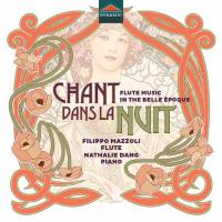Filippo Mazzoli & Nathalie Dang - Chant dans la nuit Flute Music in the Belle époque (2020) [Hi-Res 24Bit]