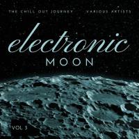 VA - Electronic Moon (The Chill Out Journey), Vol. 3 FLAC